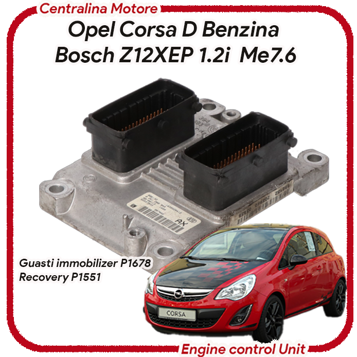 ngine and Starting Faults Opel Corsa D Petrol Bosch Z12XEP 1.2i Me7.6